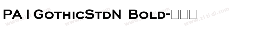 PA1GothicStdN Bold字体转换